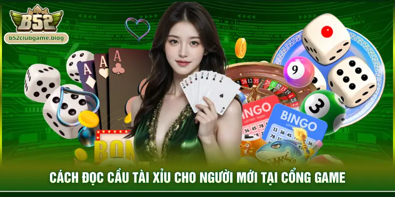 Cách đọc cầu tài xỉu cho người mới
