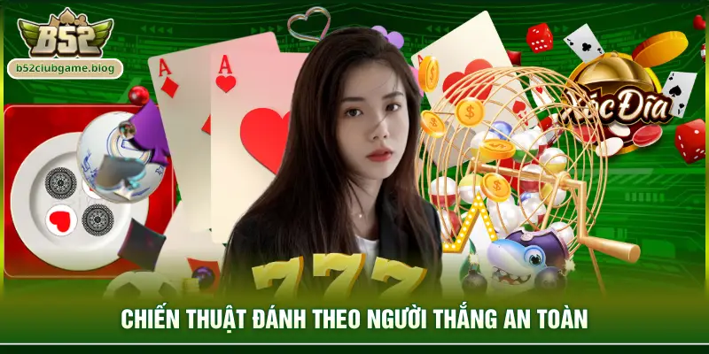 Chiến thuật đánh theo người thắng an toàn