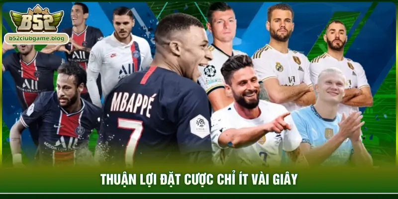 Thuận lợi đặt cược chỉ ít vài giây