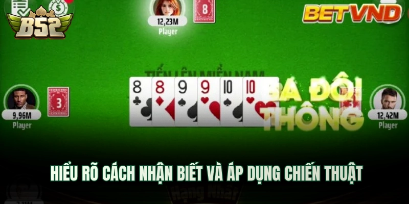 Hiểu rõ cách nhận biết và áp dụng chiến thuật